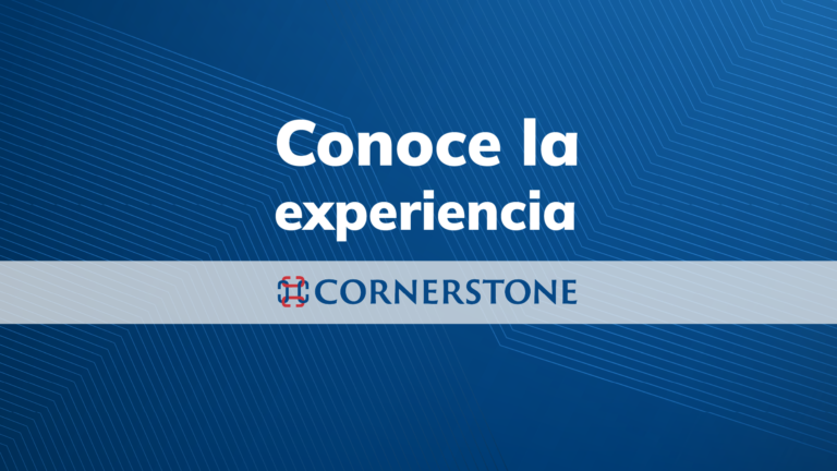 ¿Sabías qué hay detrás de la experiencia Cornerstone?